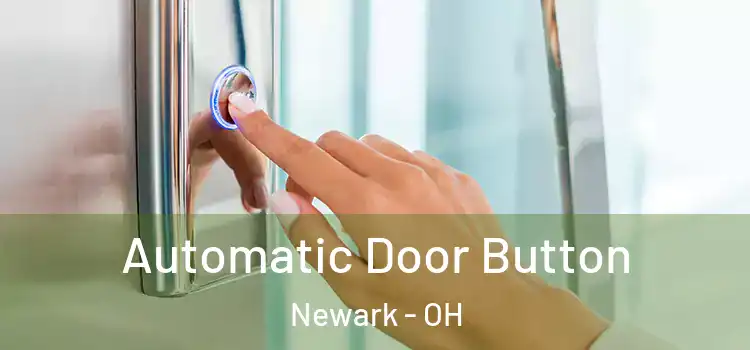 Automatic Door Button Newark - OH