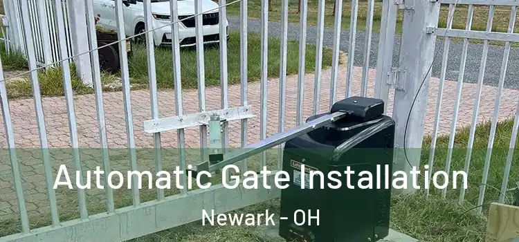 Automatic Gate Installation Newark - OH
