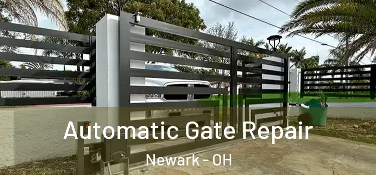 Automatic Gate Repair Newark - OH