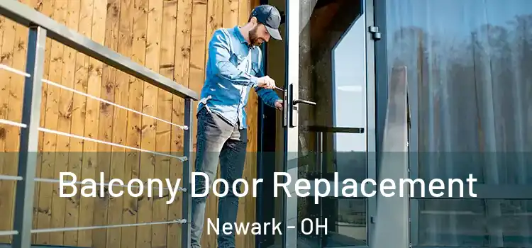  Balcony Door Replacement Newark - OH