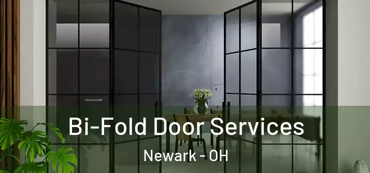 Bi-Fold Door Services Newark - OH