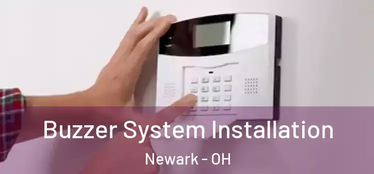 Buzzer System Installation Newark - OH