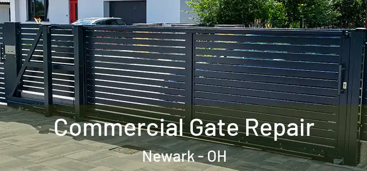 Commercial Gate Repair Newark - OH