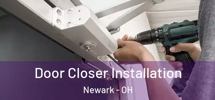 Door Closer Installation Newark - OH