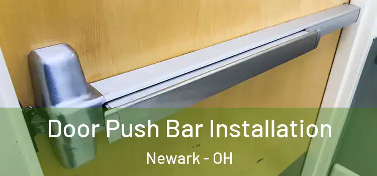 Door Push Bar Installation Newark - OH