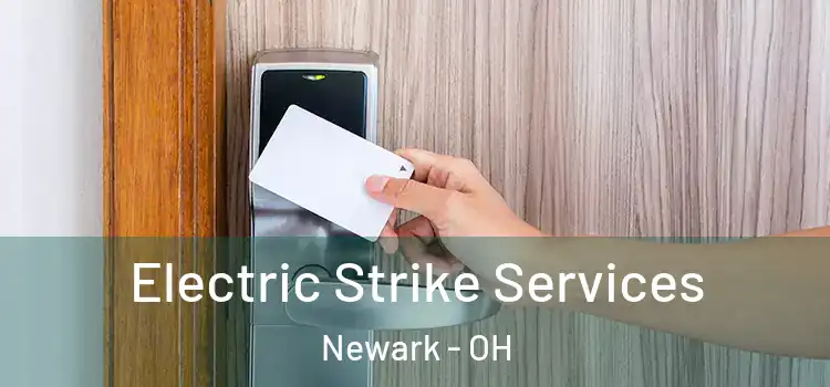 Electric Strike Services Newark - OH