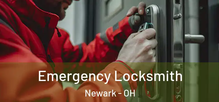 Emergency Locksmith Newark - OH