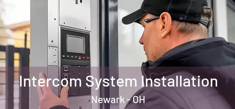 Intercom System Installation Newark - OH
