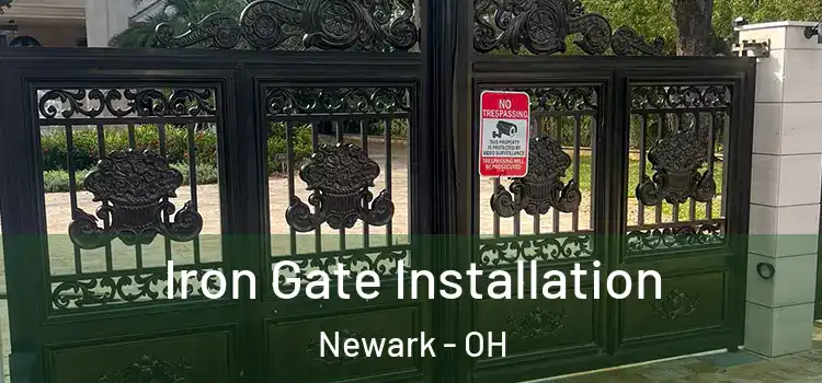 Iron Gate Installation Newark - OH
