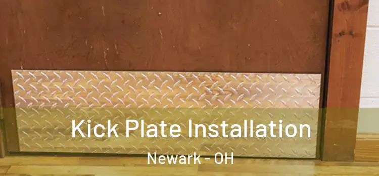 Kick Plate Installation Newark - OH