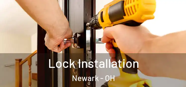 Lock Installation Newark - OH