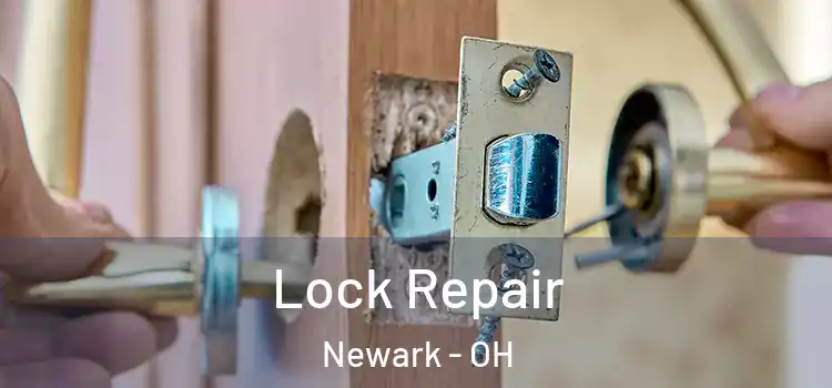 Lock Repair Newark - OH