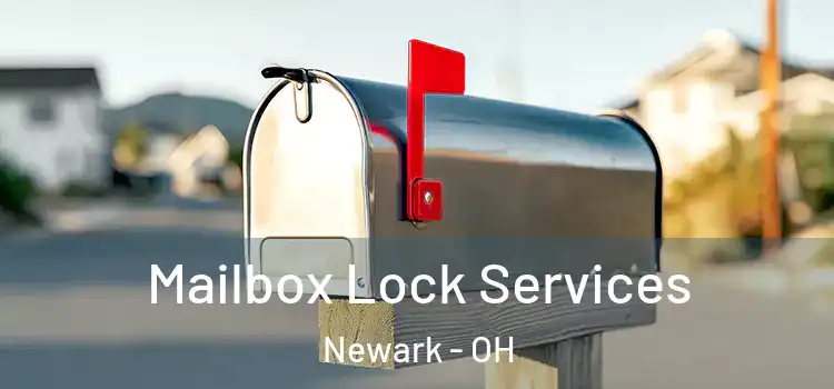 Mailbox Lock Services Newark - OH