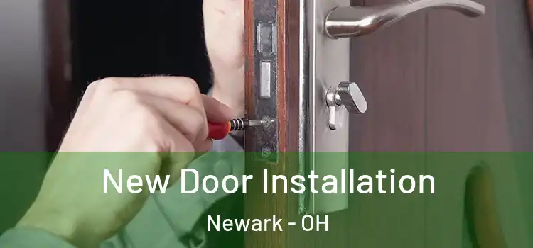 New Door Installation Newark - OH