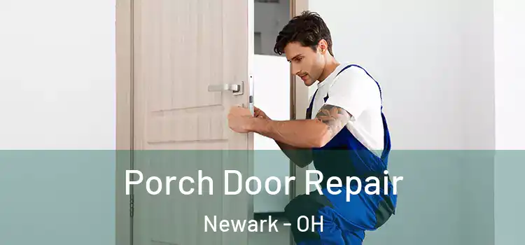  Porch Door Repair Newark - OH