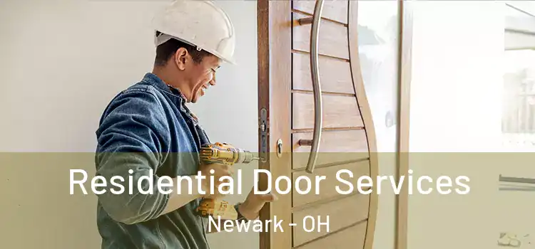 Residential Door Services Newark - OH