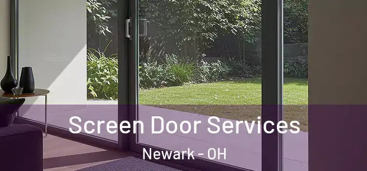 Screen Door Services Newark - OH