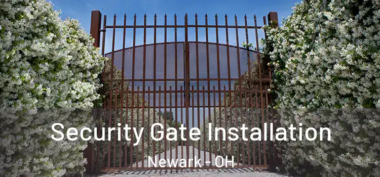 Security Gate Installation Newark - OH
