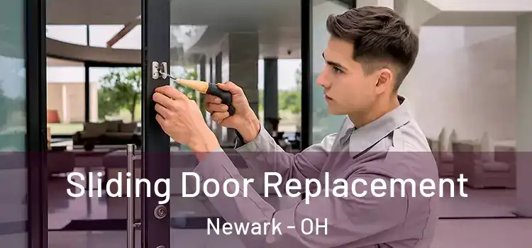 Sliding Door Replacement Newark - OH
