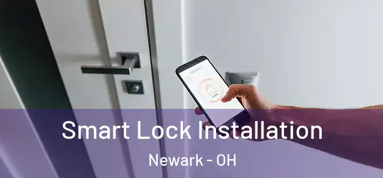 Smart Lock Installation Newark - OH
